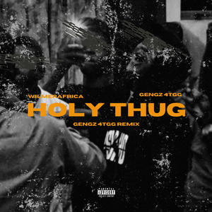 Holy Thug (Gengz 4TGg Remix|Explicit)