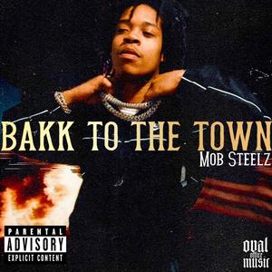 BAKK TO THE TOWN (Explicit)