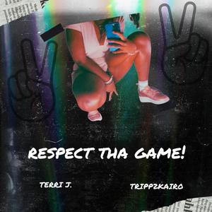 Respect Tha Game! (Explicit)