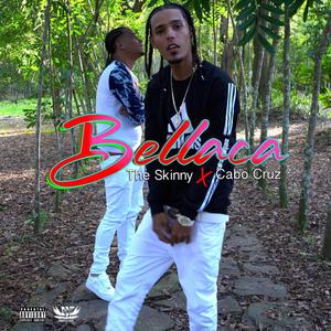 Bellaca(feat. The Skinny)