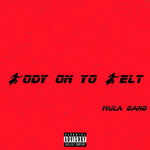 Body on Yo Belt (Explicit)