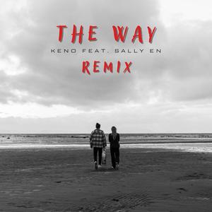 The Way (feat. Sally En) [Remix]