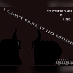 I can't fake it no more(feat. Liezel) (Explicit)