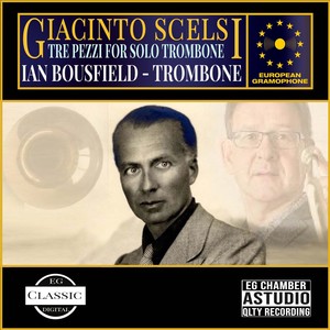 Scelsi: Tre Pezzi For Solo Trombone