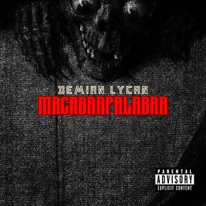 MACABRAPALABRA (feat. Demian Beats) (Explicit)