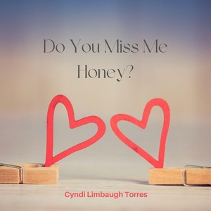 Do You Miss Me Honey