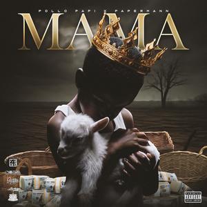 MAMA (feat. Pollo Papi) (Explicit)
