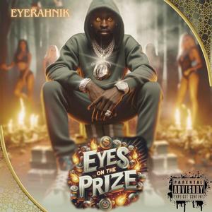Eyes On The Prize (Explicit)