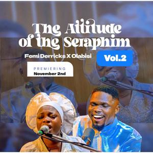 Attitude of the Seraphim vol 2 (feat. Olabisi)