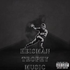 Heisman Trophy Music (Explicit)