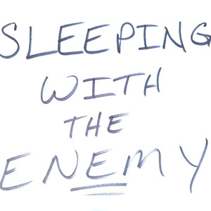 Sleeping with the Enemy (Explicit)