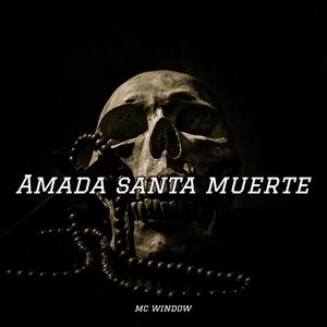 Amada santa muerte