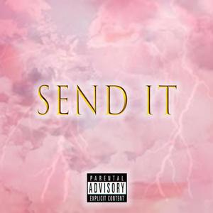 Send It (Explicit)