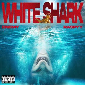 WHITE SHARK (feat. Raspyy) (Explicit)