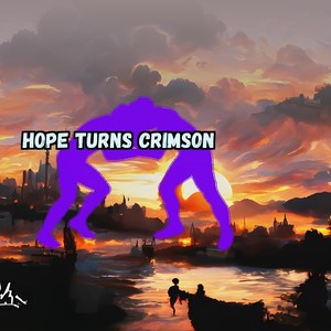 Hope Turns Crimson