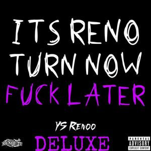 RENO TURN (DELUXE) [Explicit]