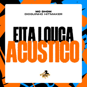 Eita Louca Acústico (Explicit)