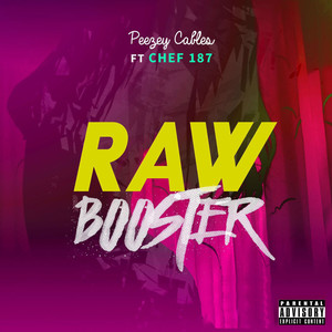 Raw Booster (feat. Chef 187) [Explicit]