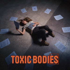 Toxic Bodies