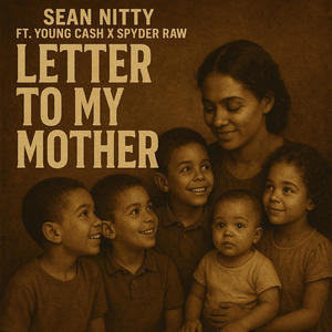 Letter To My Mother (feat. Producer Spyder Raw & Young cash) (Radio Edit)