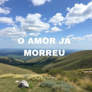 O Amor Já Morreu