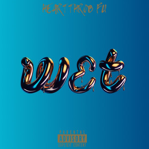 Wet (Explicit)