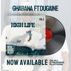 HIGH LIFE (feat. Dugaine & Ghabana Official)