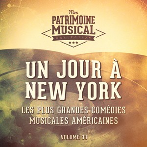 Les Plus Grandes Comédies Musicales Américaines, Vol. 33: Un Jour À New York