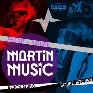 Martin Music Mixtape (Fresh + Soupe) [Explicit]