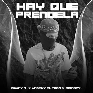 Hay Que Prenderla (feat. Argeny El Tron & Bicrovy 26)