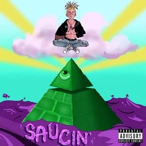 Saucin' (Explicit)