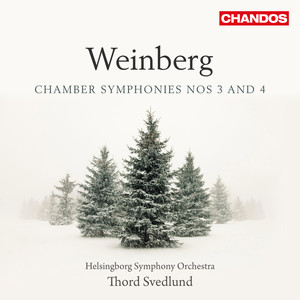 Weinberg: Chamber Symphonies Nos. 3 & 4