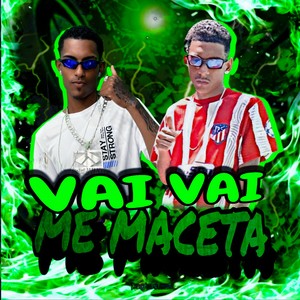 Vai Vai Me Maceta (Explicit)