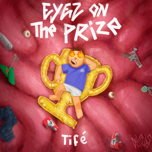 Eyez On The Prize (Explicit)