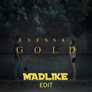 Gold (Madlike Edit)