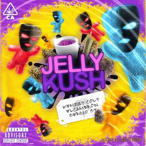 Jelly Kush(feat. ELCAMBRON & Sergio ST) (Explicit)