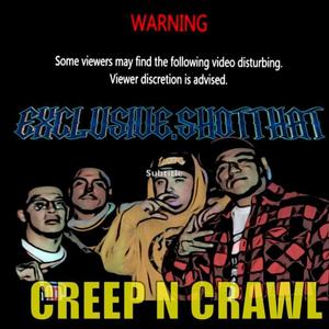 Creep n Crawl (feat. Shady Gee, YG Dreamz, Moscow32 & Young Evil) [Explicit]