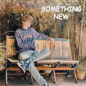 Something New (Explicit)