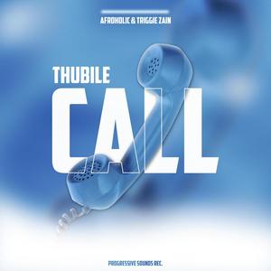 Thubile Call (feat. Triggie Zain)