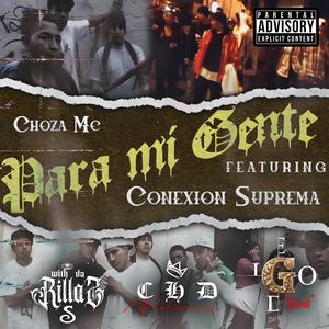 Choza mc Para la Gente (feat. La Conexion Suprema, Viche mc, Jona mc & Cristancho) [Explicit]