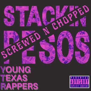 Stackin Pesos (Screwed ‘N’ Chopped) [Explicit]