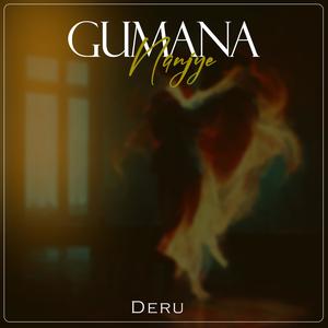 GUMANA NANJYE