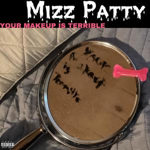 Your Makeup Is Terrible (Explicit)