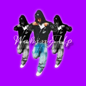 WAKING UP (Explicit)