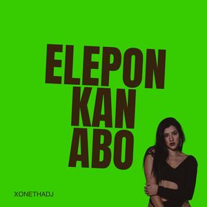 ELEPON KAN ABO (feat. DJ X One)