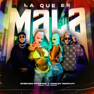 LA QUE ES MALA (Explicit)