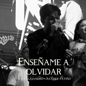 Enseñame a Olvidar (En Vivo)