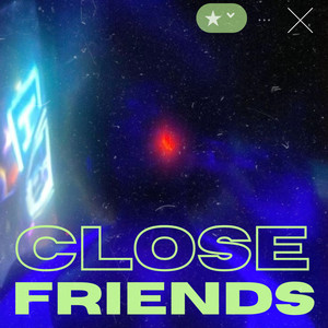 Close Friends