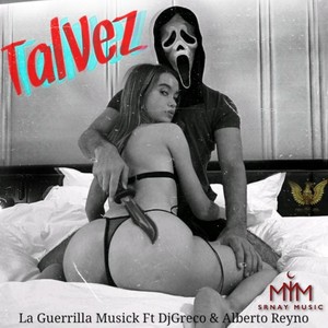 Tal Vez (Explicit)