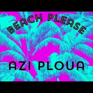 BEACH PLEASE (Explicit)